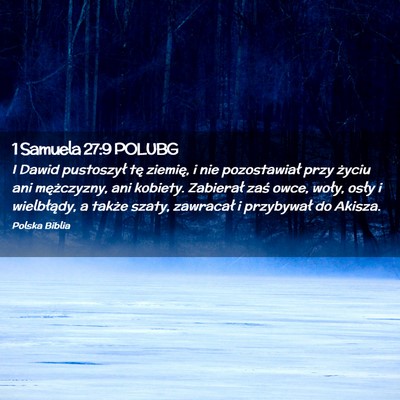 Picture 02 - 1 Samuela 27:9 POLUBG - I Dawid pustoszył tę ziemię, i nie - Bible Verse Picture