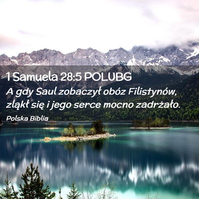 Picture 02 - 1 Samuela 28:5 POLUBG - A gdy Saul zobaczył obóz Filistynów, zląkł - Bible Verse Picture