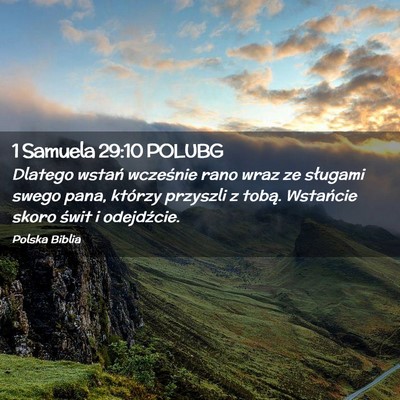 Picture 02 - 1 Samuela 29:10 POLUBG - Dlatego wstań wcześnie rano wraz ze sługami - Bible Verse Picture