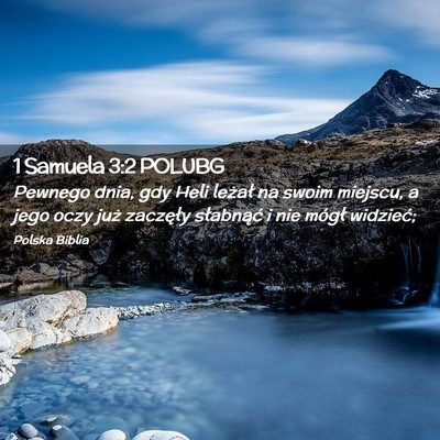 Picture 02 - 1 Samuela 3:2 POLUBG - Pewnego dnia, gdy Heli leżał na swoim miejscu, - Bible Verse Picture