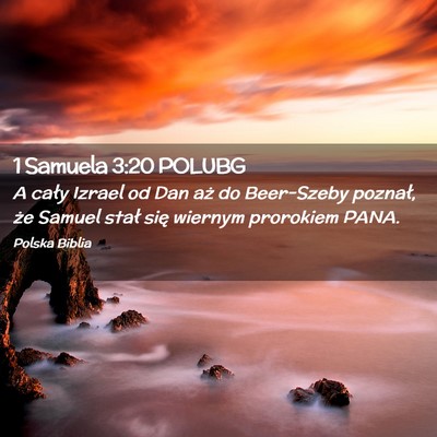 Picture 02 - 1 Samuela 3:20 POLUBG - A cały Izrael od Dan aż do Beer-Szeby poznał, - Bible Verse Picture