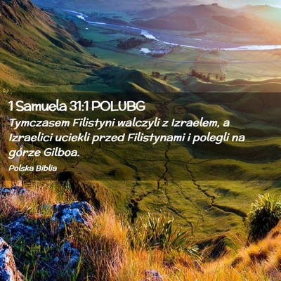 Picture 02 - 1 Samuela 31:1 POLUBG - Tymczasem Filistyni walczyli z Izraelem, a - Bible Verse Picture