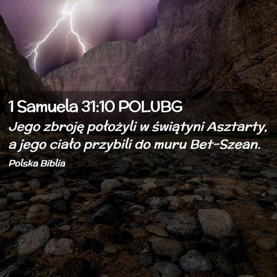 Picture 02 - 1 Samuela 31:10 POLUBG - Jego zbroję położyli w świątyni Asztarty, a - Bible Verse Picture