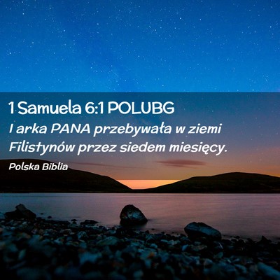 Picture 02 - 1 Samuela 6:1 POLUBG - I arka PANA przebywała w ziemi Filistynów przez - Bible Verse Picture