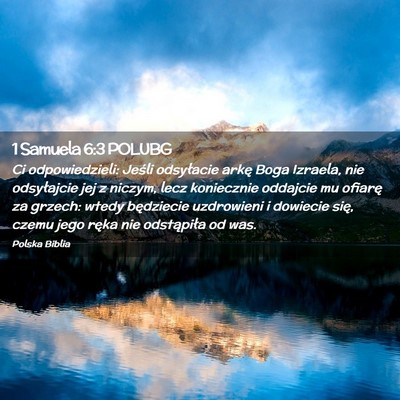 Picture 02 - 1 Samuela 6:3 POLUBG - Ci odpowiedzieli: Jeśli odsyłacie arkę Boga - Bible Verse Picture