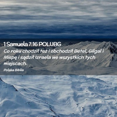 Picture 02 - 1 Samuela 7:16 POLUBG - Co roku chodził też i obchodził Betel, Gilgal - Bible Verse Picture