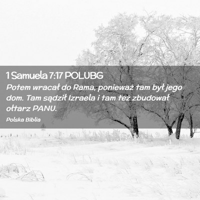 Picture 02 - 1 Samuela 7:17 POLUBG - Potem wracał do Rama, ponieważ tam był jego - Bible Verse Picture