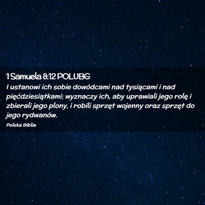 Picture 02 - 1 Samuela 8:12 POLUBG - I ustanowi ich sobie dowódcami nad tysiącami i - Bible Verse Picture