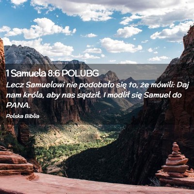 Picture 02 - 1 Samuela 8:6 POLUBG - Lecz Samuelowi nie podobało się to, że - Bible Verse Picture