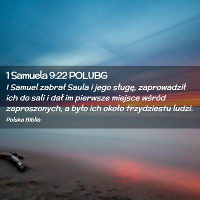 Picture 02 - 1 Samuela 9:22 POLUBG - I Samuel zabrał Saula i jego sługę, - Bible Verse Picture