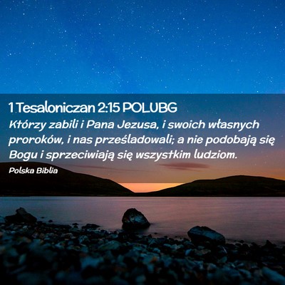 Picture 02 - 1 Tesaloniczan 2:15 POLUBG - Którzy zabili i Pana Jezusa, i swoich własnych - Bible Verse Picture