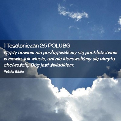 Picture 02 - 1 Tesaloniczan 2:5 POLUBG - Nigdy bowiem nie posługiwaliśmy się - Bible Verse Picture