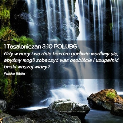 Picture 02 - 1 Tesaloniczan 3:10 POLUBG - Gdy w nocy i we dnie bardzo gorliwie modlimy - Bible Verse Picture