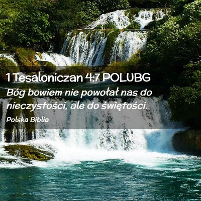 Picture 02 - 1 Tesaloniczan 4:7 POLUBG - Bóg bowiem nie powołał nas do nieczystości, - Bible Verse Picture