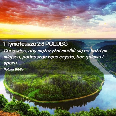 Picture 02 - 1 Tymoteusza 2:8 POLUBG - Chcę więc, aby mężczyźni modlili się na - Bible Verse Picture
