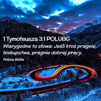 Picture 02 - 1 Tymoteusza 3:1 POLUBG - Wiarygodne to słowa: Jeśli ktoś pragnie - Bible Verse Picture