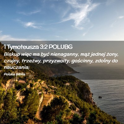 Picture 02 - 1 Tymoteusza 3:2 POLUBG - Biskup więc ma być nienaganny, mąż jednej - Bible Verse Picture