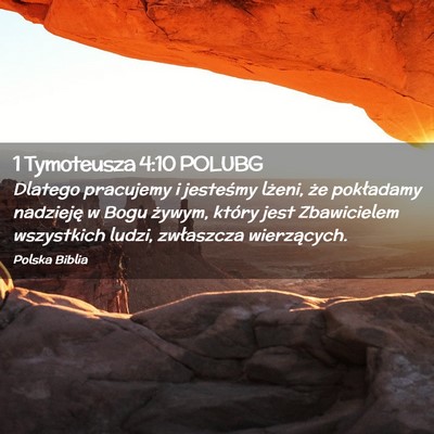 Picture 02 - 1 Tymoteusza 4:10 POLUBG - Dlatego pracujemy i jesteśmy lżeni, że - Bible Verse Picture