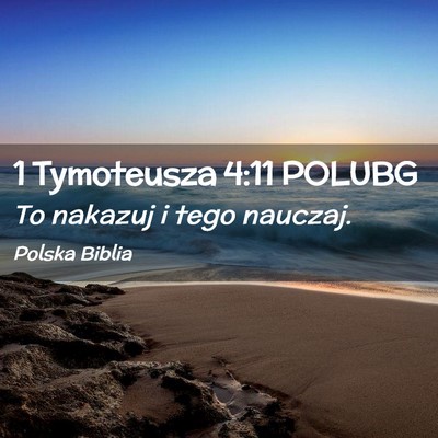 Picture 02 - 1 Tymoteusza 4:11 POLUBG - To nakazuj i tego - Bible Verse Picture