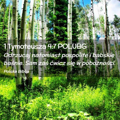 Picture 02 - 1 Tymoteusza 4:7 POLUBG - Odrzucaj natomiast pospolite i babskie baśnie. - Bible Verse Picture