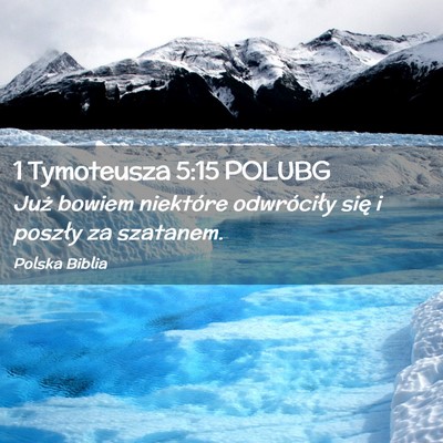 Picture 02 - 1 Tymoteusza 5:15 POLUBG - Już bowiem niektóre odwróciły się i poszły - Bible Verse Picture