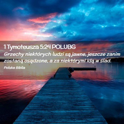 Picture 02 - 1 Tymoteusza 5:24 POLUBG - Grzechy niektórych ludzi są jawne, jeszcze - Bible Verse Picture