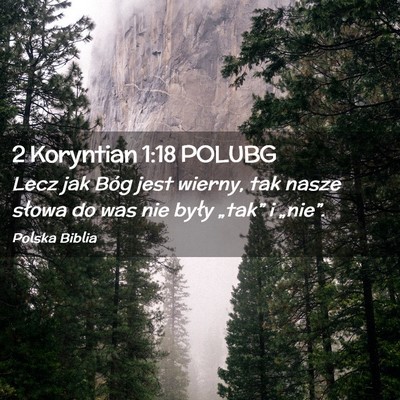 Picture 02 - 2 Koryntian 1:18 POLUBG - Lecz jak Bóg jest wierny, tak nasze słowa do - Bible Verse Picture