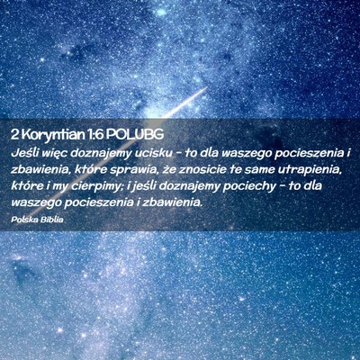 Picture 02 - 2 Koryntian 1:6 POLUBG - Jeśli więc doznajemy ucisku – to dla waszego - Bible Verse Picture