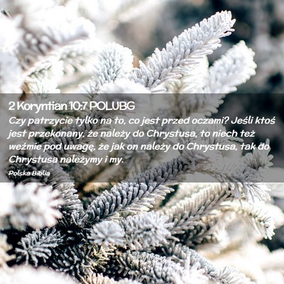 Picture 02 - 2 Koryntian 10:7 POLUBG - Czy patrzycie tylko na to, co jest przed oczami? - Bible Verse Picture