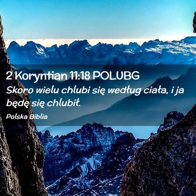 Picture 02 - 2 Koryntian 11:18 POLUBG - Skoro wielu chlubi się według ciała, i ja - Bible Verse Picture