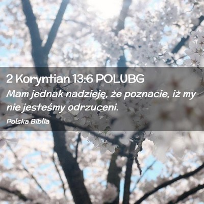Picture 02 - 2 Koryntian 13:6 POLUBG - Mam jednak nadzieję, że poznacie, iż my nie - Bible Verse Picture