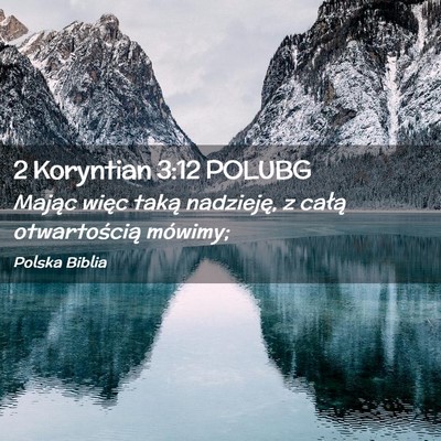 Picture 02 - 2 Koryntian 3:12 POLUBG - Mając więc taką nadzieję, z całą - Bible Verse Picture