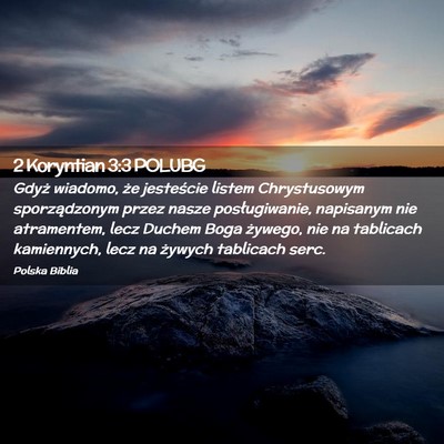 Picture 02 - 2 Koryntian 3:3 POLUBG - Gdyż wiadomo, że jesteście listem Chrystusowym - Bible Verse Picture