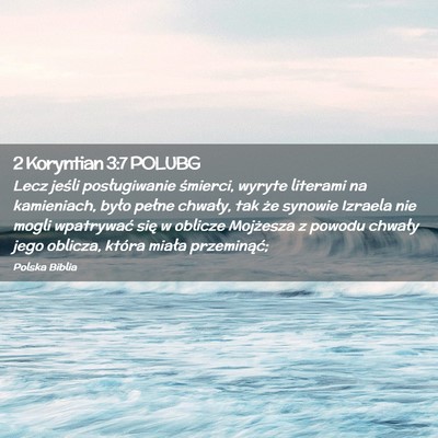 Picture 02 - 2 Koryntian 3:7 POLUBG - Lecz jeśli posługiwanie śmierci, wyryte - Bible Verse Picture