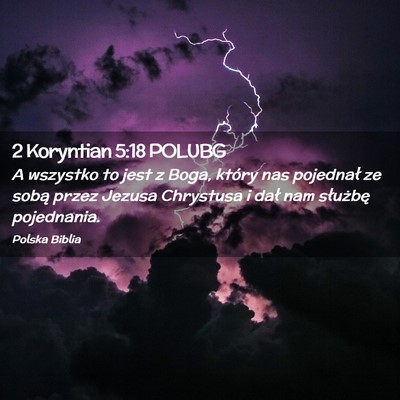 Picture 02 - 2 Koryntian 5:18 POLUBG - A wszystko to jest z Boga, który nas pojednał - Bible Verse Picture