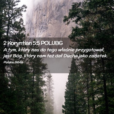 Picture 02 - 2 Koryntian 5:5 POLUBG - A tym, który nas do tego właśnie przygotował, - Bible Verse Picture