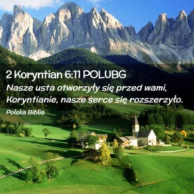 Picture 02 - 2 Koryntian 6:11 POLUBG - Nasze usta otworzyły się przed wami, - Bible Verse Picture