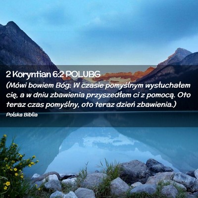 Picture 02 - 2 Koryntian 6:2 POLUBG - (Mówi bowiem Bóg: W czasie pomyślnym - Bible Verse Picture
