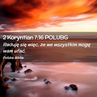 Picture 02 - 2 Koryntian 7:16 POLUBG - Raduję się więc, że we wszystkim mogę wam - Bible Verse Picture