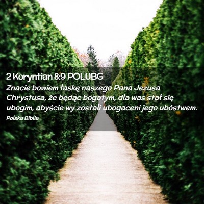 Picture 02 - 2 Koryntian 8:9 POLUBG - Znacie bowiem łaskę naszego Pana Jezusa - Bible Verse Picture