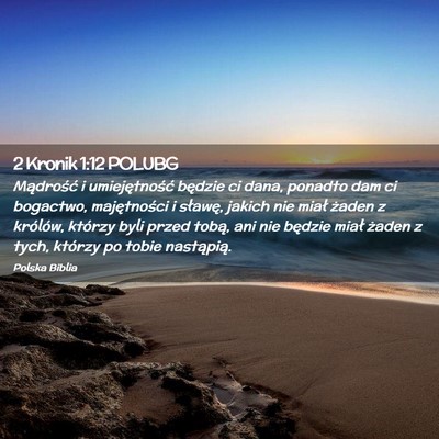Picture 02 - 2 Kronik 1:12 POLUBG - Mądrość i umiejętność będzie ci dana, - Bible Verse Picture