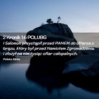 Picture 02 - 2 Kronik 1:6 POLUBG - I Salomon przystąpił przed PANEM do ołtarza z - Bible Verse Picture