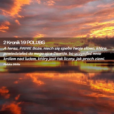 Picture 02 - 2 Kronik 1:9 POLUBG - A teraz, PANIE Boże, niech się spełni twoje - Bible Verse Picture