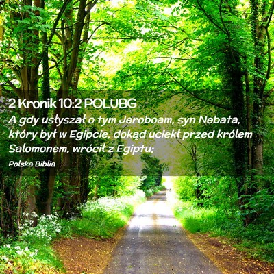 Picture 02 - 2 Kronik 10:2 POLUBG - A gdy usłyszał o tym Jeroboam, syn Nebata, - Bible Verse Picture