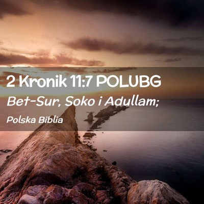 Picture 02 - 2 Kronik 11:7 POLUBG - Bet-Sur, Soko i - Bible Verse Picture