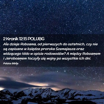 Picture 02 - 2 Kronik 12:15 POLUBG - Ale dzieje Roboama, od pierwszych do ostatnich, - Bible Verse Picture