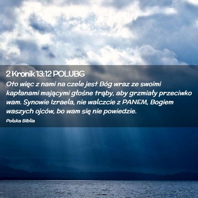 Picture 02 - 2 Kronik 13:12 POLUBG - Oto więc z nami na czele jest Bóg wraz ze - Bible Verse Picture