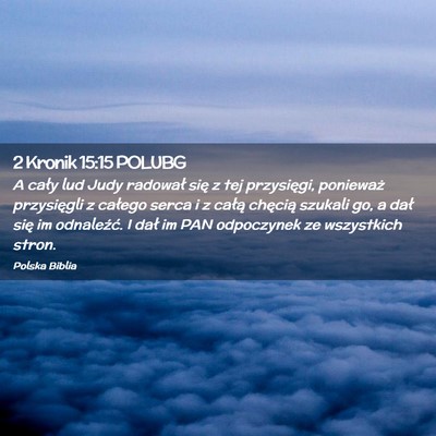 Picture 02 - 2 Kronik 15:15 POLUBG - A cały lud Judy radował się z tej przysięgi, - Bible Verse Picture