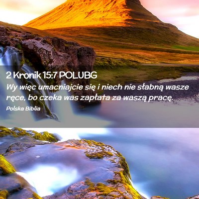 Picture 02 - 2 Kronik 15:7 POLUBG - Wy więc umacniajcie się i niech nie słabną - Bible Verse Picture