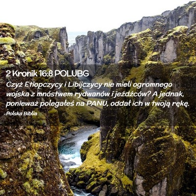 Picture 02 - 2 Kronik 16:8 POLUBG - Czyż Etiopczycy i Libijczycy nie mieli ogromnego - Bible Verse Picture
